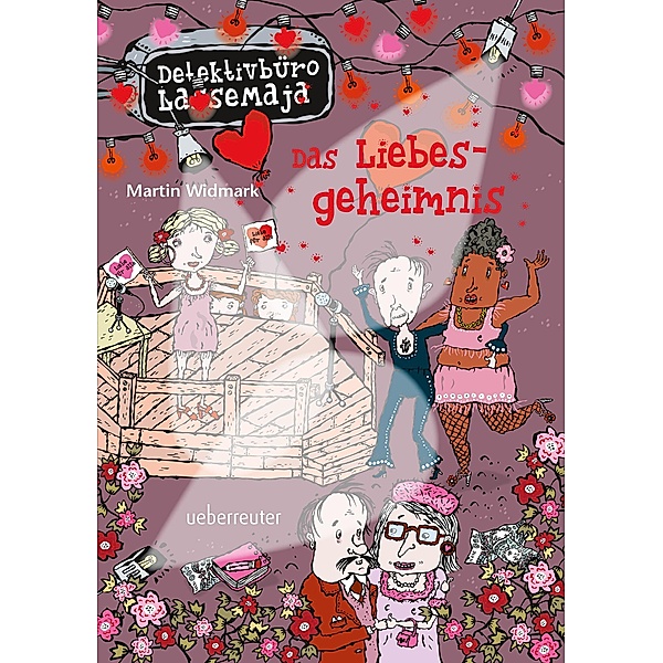 Das Liebesgeheimnis / Detektivbüro LasseMaja Bd.15, Martin Widmark