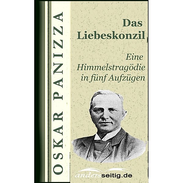 Das Liebeskonzil, Oskar Panizza