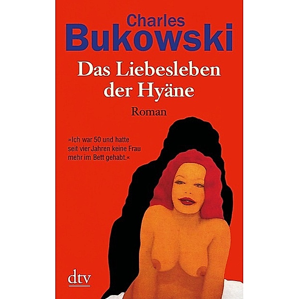 Das Liebesleben der Hyäne, Charles Bukowski