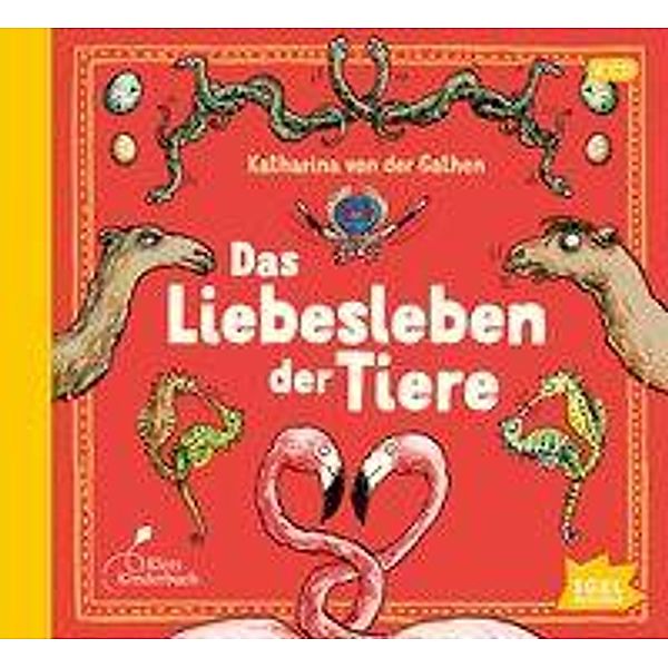Das Liebesleben der Tiere, 2 Audio-CD, Katharina von der Gathen