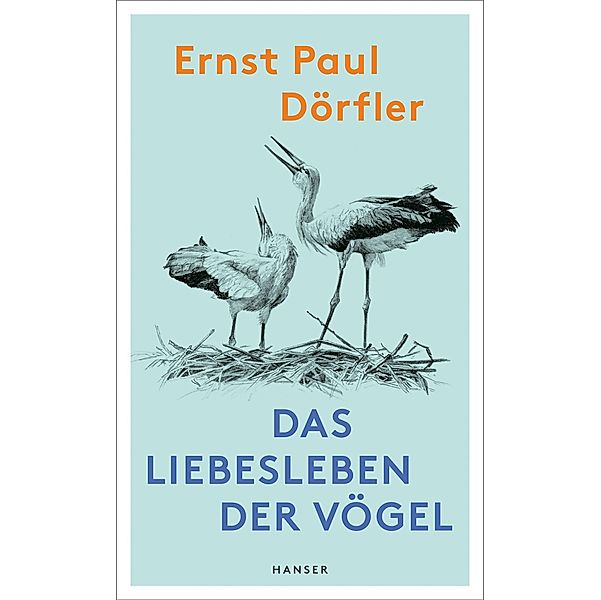 Das Liebesleben der Vögel, Ernst Paul Dörfler