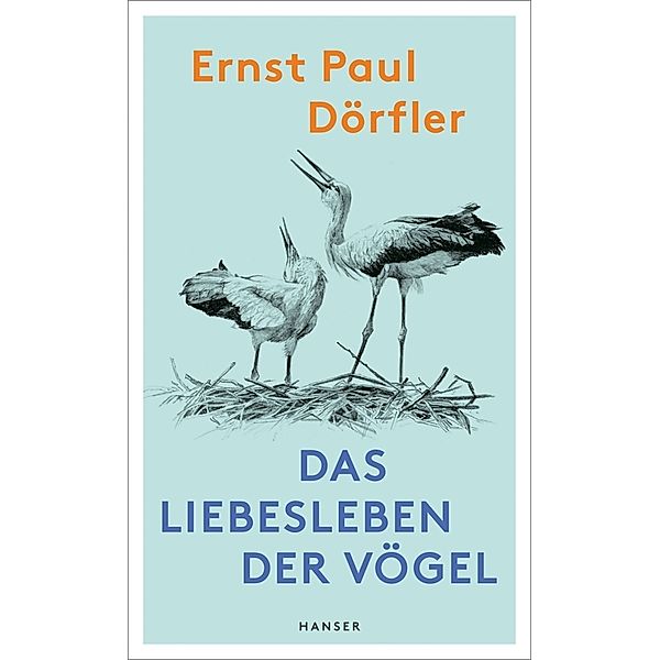 Das Liebesleben der Vögel, Ernst P. Dörfler