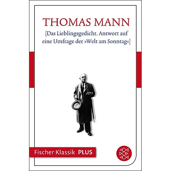 [Das Lieblingsgedicht. Antwort auf eine Umfrage der »Welt am Sonntag«], Thomas Mann