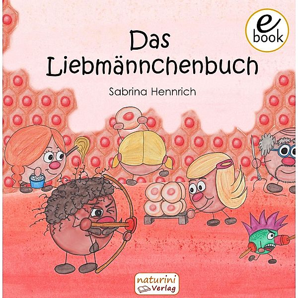 Das Liebmännchenbuch, Sabrina Hennrich