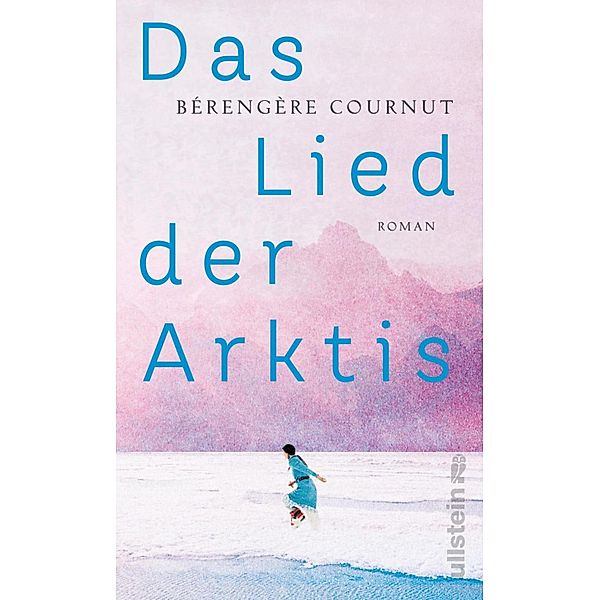 Das Lied der Arktis, Bérengère Cournut