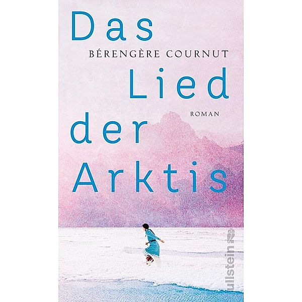 Das Lied der Arktis, Bérengère Cournut