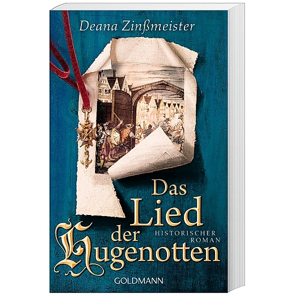 Das Lied der Hugenotten / Hugenottentrilogie Bd.1, Deana Zinßmeister