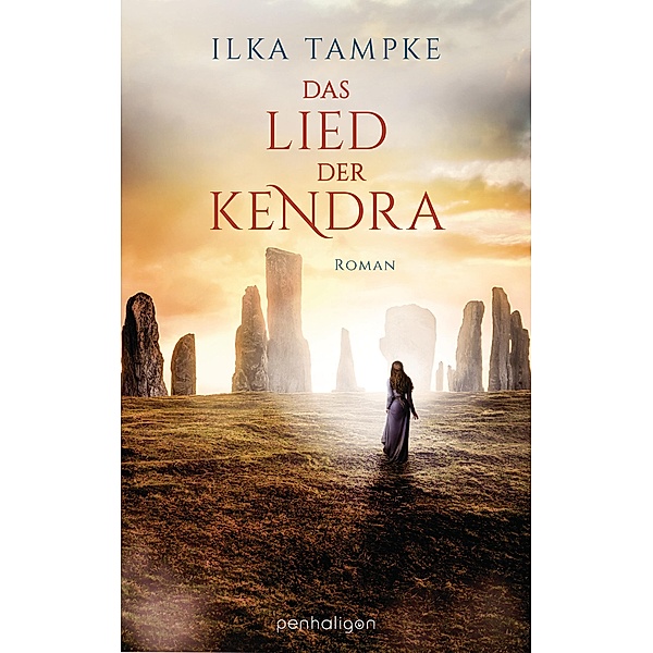 Das Lied der Kendra / Penhaligon Verlag, Ilka Tampke