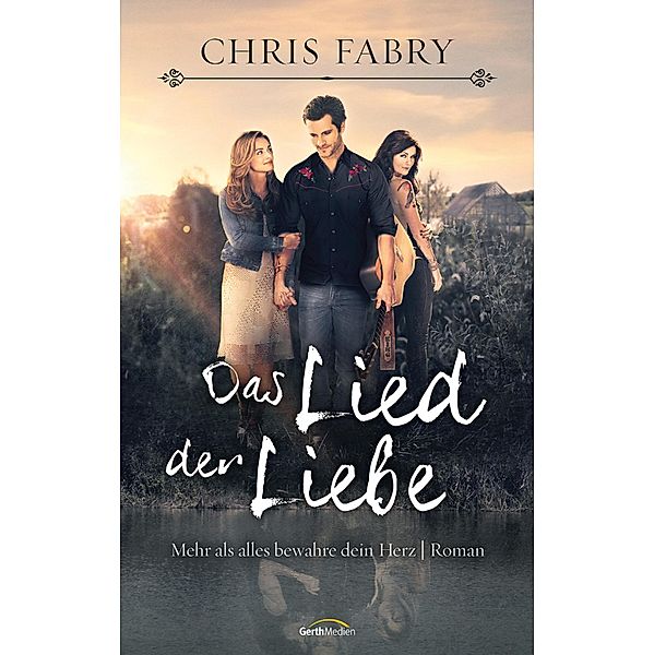 Das Lied der Liebe, Chris Fabry