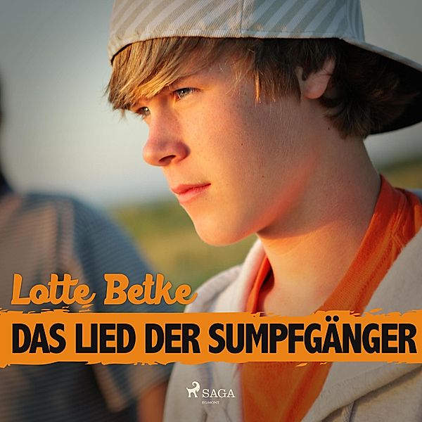 Das Lied der Sumpfgänger (Ungekürzt), Lotte Betke