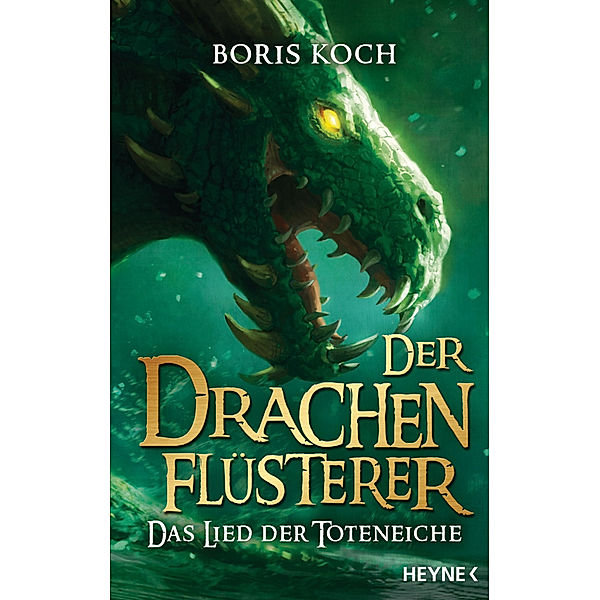 Das Lied der Toteneiche / Der Drachenflüsterer Bd.5, Boris Koch