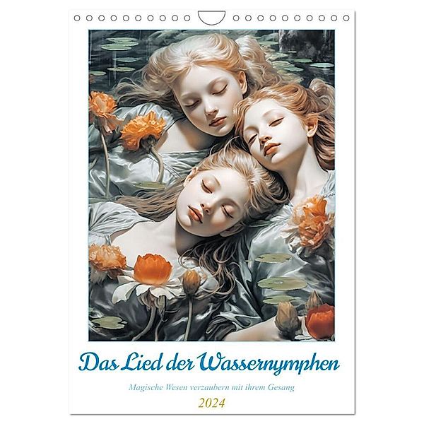 Das Lied der Wassernymphen (Wandkalender 2024 DIN A4 hoch), CALVENDO Monatskalender, Steffen Gierok-Latniak
