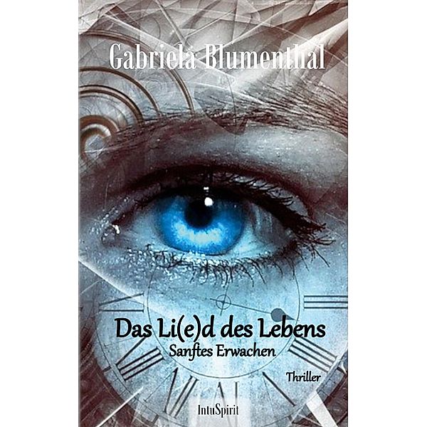 Das Li(e)d des Lebens, Gabriela Blumenthal