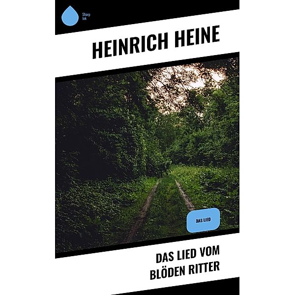 Das Lied vom blöden Ritter, Heinrich Heine