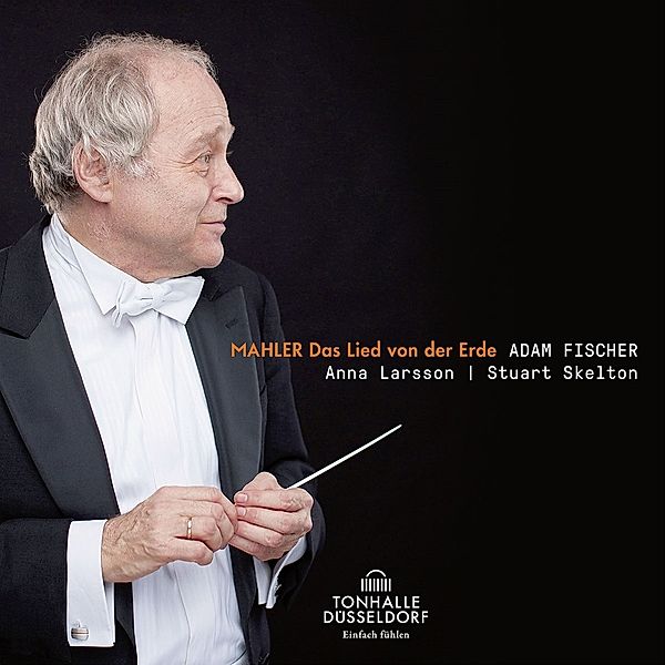 Das Lied Von Der Erde, Adam Fischer, Duesseldorfer Symphoniker