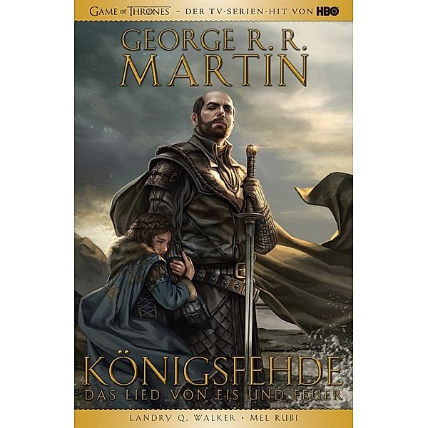 Das Lied von Eis und Feuer, Graphic Novel - Königsfehde.Bd.1, George R. R. Martin, Landry Q. Walker, Mel Rubi