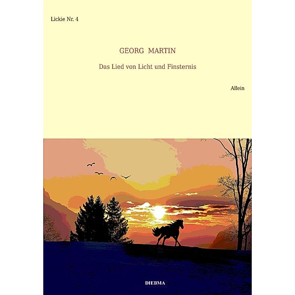 Das Lied von Licht und Finsternis (Lickie-Edition) / Lickie Bd.4, Georg Martin