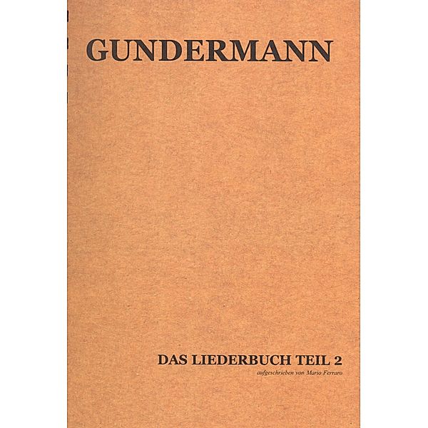 Das Liederbuch 2, Gerhard Gundermann