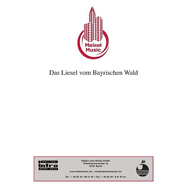 Das Liesel vom Bayrischen Wald, Peter Kirsten, Edmund Kötscher