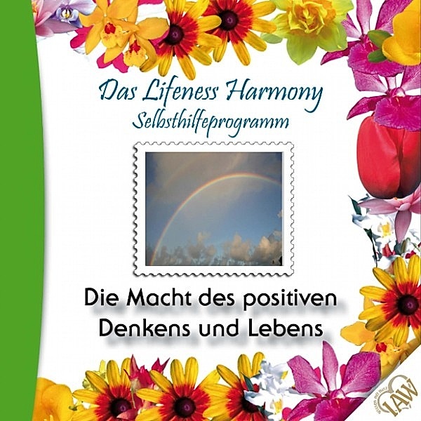 Das Lifeness Harmony Selbsthilfeprogramm: Die Macht des positiven Denkens