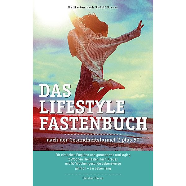 Das Lifestyle-Fastenbuch, Christina Thomar