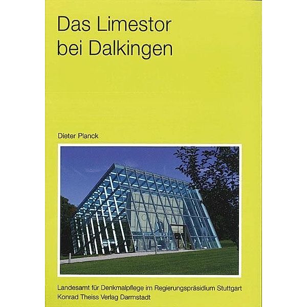 Das Limestor bei Dalkingen, Dieter Planck
