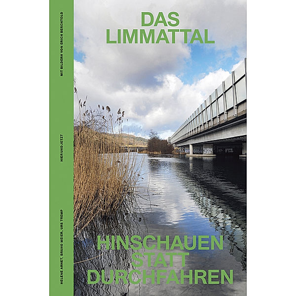 Das Limmattal, Helen Arnet, Bruno Meier, Urs Tremp