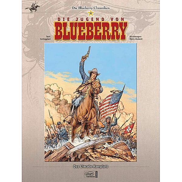 Das Lincoln-Komplott / Blueberry Chroniken Bd.15, Francois Corteggiani, Michel Blanc-Dumont