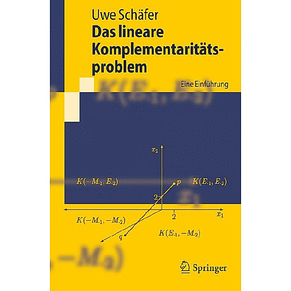 Das lineare Komplementaritätsproblem, Uwe Schäfer