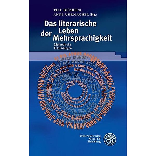 Das literarische Leben der Mehrsprachigkeit / Beiträge zur neueren Literaturgeschichte Bd.350