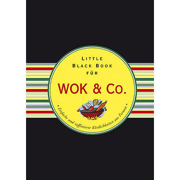 Das Little Black Book für Wok & Co., Anke Hennig