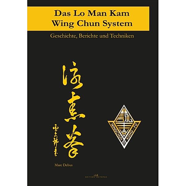 Das Lo Man Kam Wing Chun System, Marc Debus