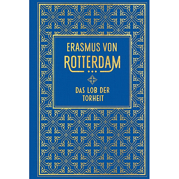 Das Lob der Torheit, Erasmus von Rotterdam