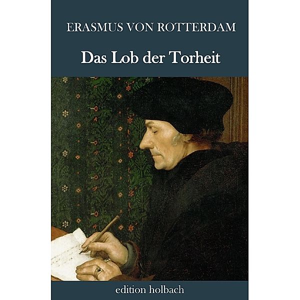 Das Lob der Torheit, Erasmus von Rotterdam