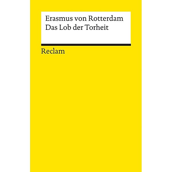 Das Lob der Torheit / Reclams Universal-Bibliothek, Erasmus von Rotterdam