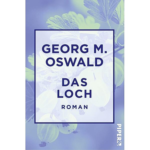 Das Loch, Georg M. Oswald