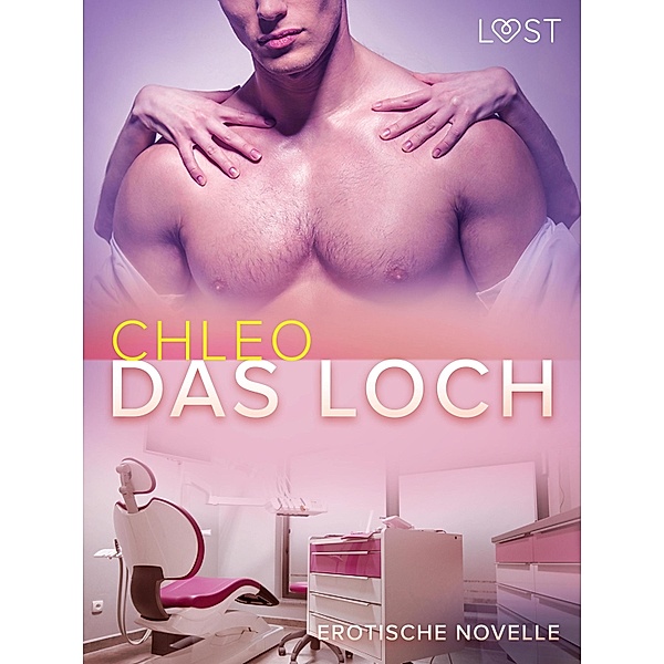 Das Loch - Erotische Novelle / Hål: åtta erotiska historietter, Chleo