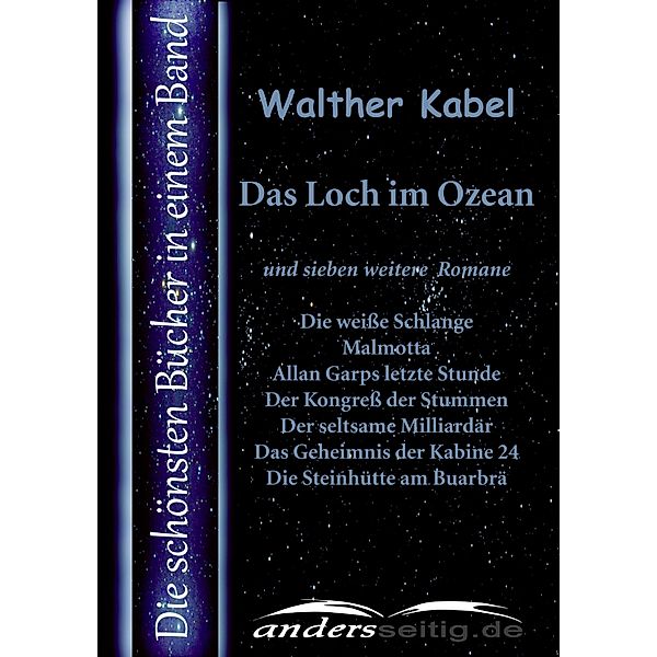 Das Loch im Ozean und sieben weitere Romane, Walther Kabel