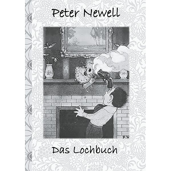 Das Lochbuch, Peter Newell, Elizabeth M. Potter