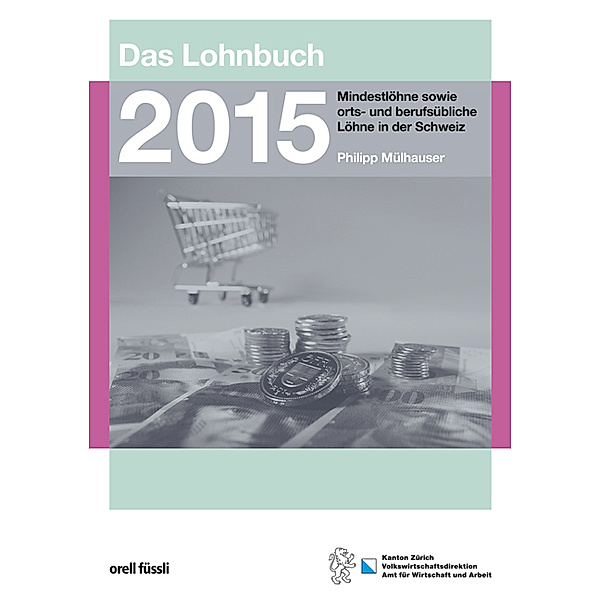 Das Lohnbuch 2015  (f. d. Schweiz), Philipp Mülhauser