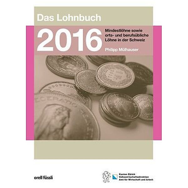 Das Lohnbuch 2016 (f. d. Schweiz), Philipp Mülhauser