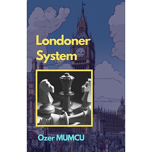 das Londoner System (Chess Opening Series) / Chess Opening Series, Özer Mumcu
