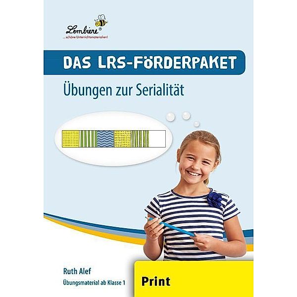 Das LRS-Förderpaket. Übungen zur Serialität, Ruth Alef