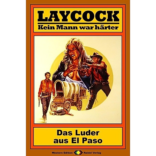 Das Luder aus El Paso / Laycock Western Bd.60, Matt Brown