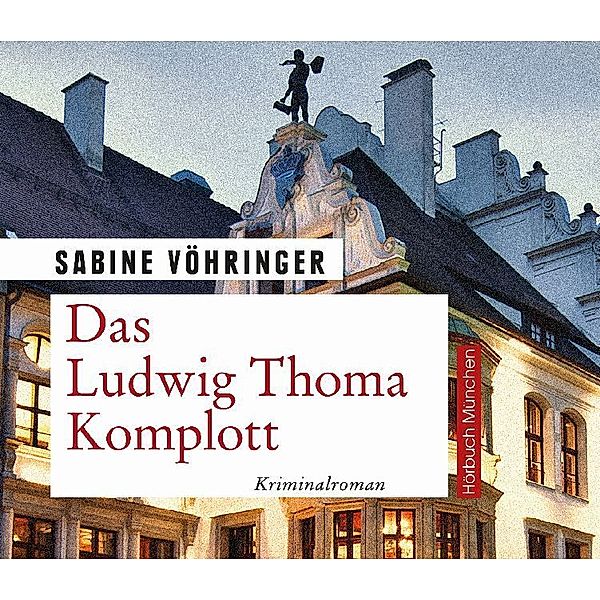 Das Ludwig Thoma Komplott,8 Audio-CD, Sabine Vöhringer