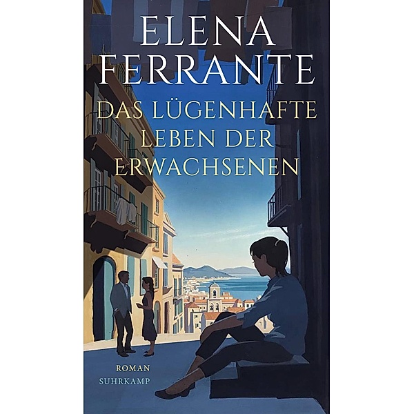 Das lügenhafte Leben der Erwachsenen, Elena Ferrante