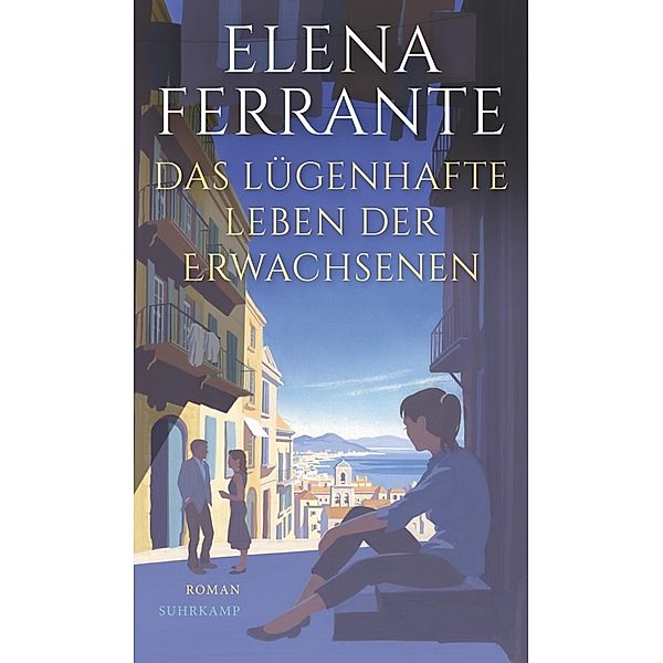 Das lügenhafte Leben der Erwachsenen, Elena Ferrante