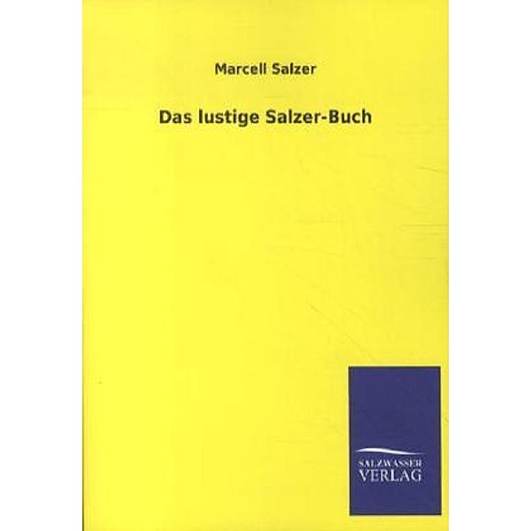 Das lustige Salzer-Buch, Marcell Salzer