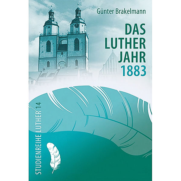 Das Lutherjahr 1883, Günter Brakelmann