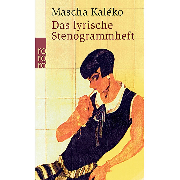 Das lyrische Stenogrammheft / Kleines Lesebuch für Große, Mascha Kaléko